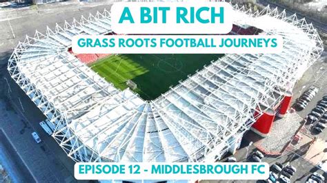 GRASS ROOTS FOOTBALL JOURNEYS EPISODE 12 MIDDLESBROUGH FC PLUS 4K