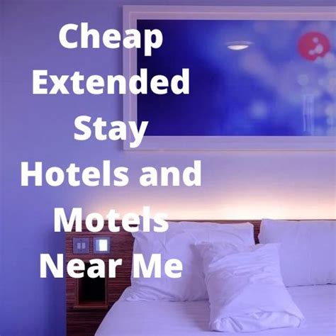 Cheap Extended Stay Hotels and Motels Near Me