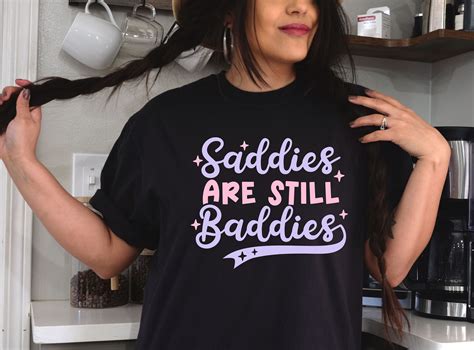 Saddies Are Still Baddies Baddie Shirt Saddie Shirt Anxiety Shirt