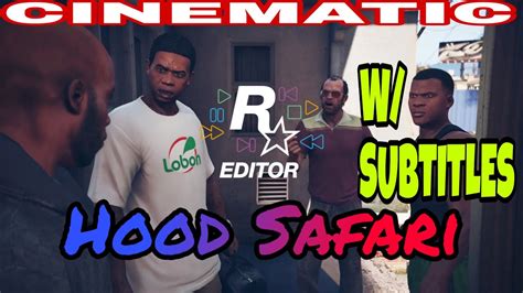 HOOD SAFARI GTA 5 Rockstar Editor Cinematic YouTube