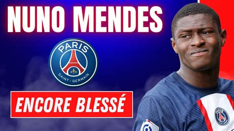 Nuno Mendes Le Gros Doute Encore Blesse Youtube