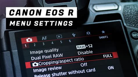 Canon EOS R Menu Settings Walk Through For Photography YouTube