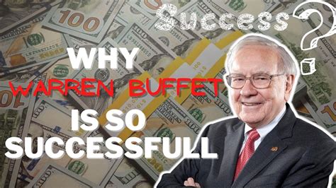 Why Warren Buffett Is So Successful Warren S Methodology Youtube