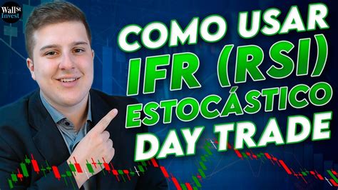 Como Ganhar Dinheiro Estoc Stico E Ifr No Day Trade Youtube