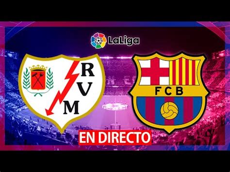 Ver DirecTV Sports EN VIVO Barcelona Vs Rayo Vallecano ONLINE Live