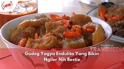 Gudeg Yogya Endulita Yang Bikin Ngiler Nih Bestie Bikin Laper