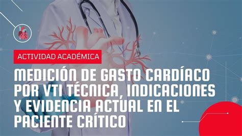 Medici N De Gasto Card Aco Por Vti T Cnica Indicaciones Y Evidencia