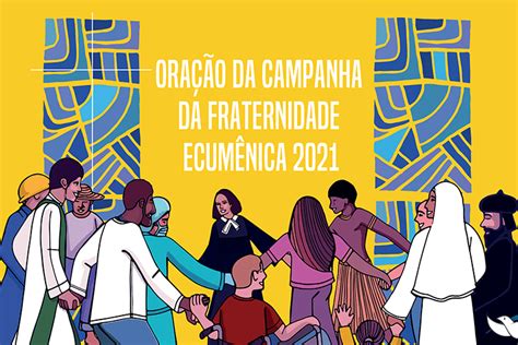 Diálogo profético desafio da Campanha da Fraternidade Ecumênica de