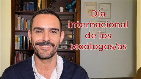 Día Internacional De Las Y Los Sexólogos Youtube