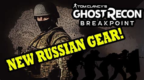 Ghost Recon Breakpoint NEW RUSSIAN GEAR YouTube