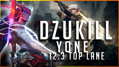 Dzukill Yone Vs Riven TOP 2 Patch 12 3 Yone Gameplay YouTube