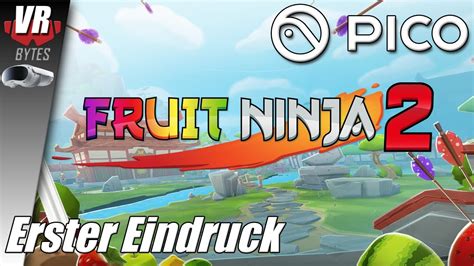 Fruit Ninja Vr Pico Deutsch Erster Eindruck Pico Spiele