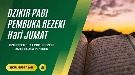 DZIKIR PAGI PEMBUKA REZEKI Hari JUMATDzikir Pembuka Pintu Rezeki Dari