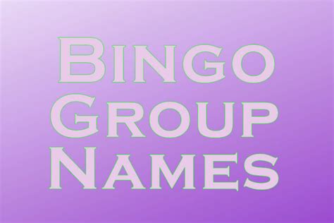 600 Bingo Group Names 2023 Name Guider