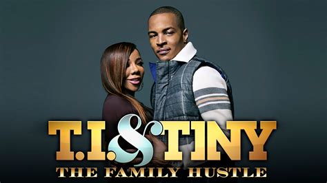 T.I. & Tiny: The Family Hustle - TheTVDB.com