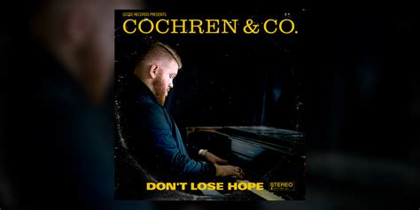 Cochren & Co | Don't Lose Hope