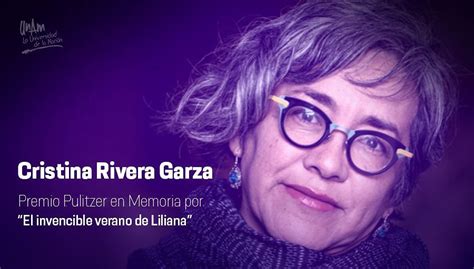 Cristina Rivera Garza Gana El Pulitzer Con El Invencible Verano De