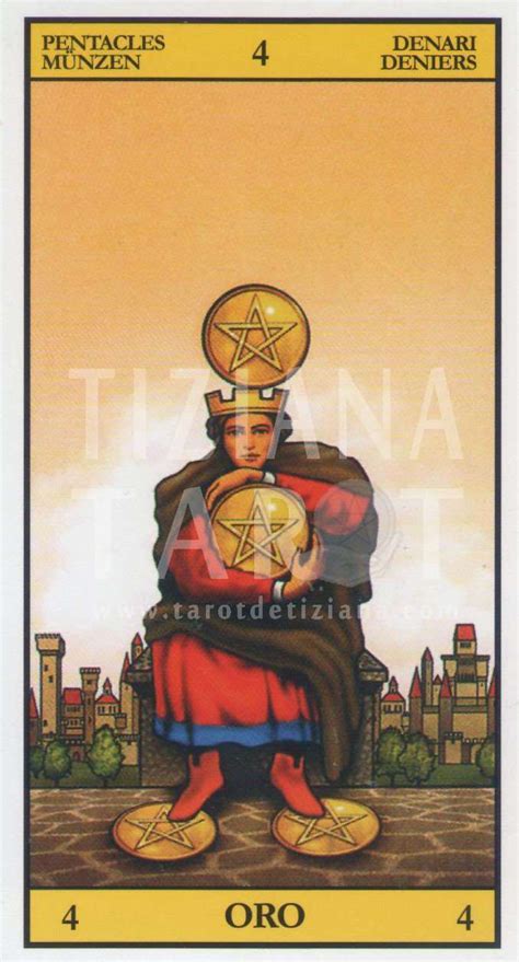 The Four Of Pentacles And Its Tarot Reading Tarot De Tiziana