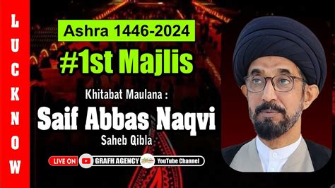 Maulana Saif Abbas Naqvi St Majlis Ashra Imambada