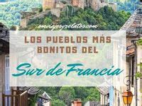 Ideas De Pueblos Sur De Francia Pueblos Sur De Francia Sur De