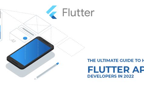 The Ultimate Guide To Hire Flutter App Developers In 2022