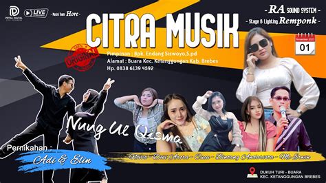 LIVE ORGAN DANGDUT CITRA MUSIK SEASON SIANG DUKUH TURI BUARA