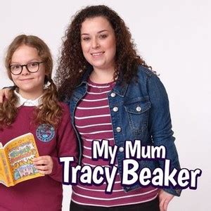 My Mum Tracy Beaker - Rotten Tomatoes