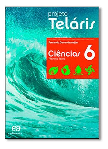 Livro Projeto Telaris Ciencias Ano Livro Do Aluno Frete Gr Tis