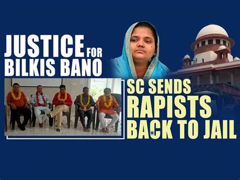 Justice For Bilkis Bano Supreme Court Sends Rapists Back In Jail