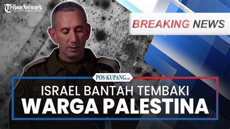 BREAKING NEWS Israel Bantah Tembaki Warga Palestina Saat Antre