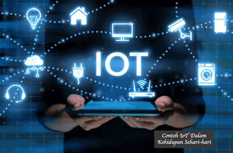 12 Contoh Internet Of Things Dalam Kehidupan Sehari Hari BAMS