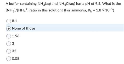 Solved A Buffer Containing Nh3aq And Nh4claq Has A Ph Of