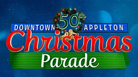 The 50th Downtown Appleton Holiday Parade Is A Go [press Release] Razor 94 7 104 7 The