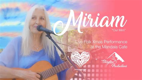 Miriam Folk Xmas Show At The Mandala Cafe Youtube