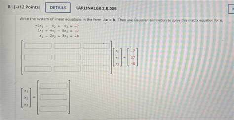 Solved 1 O 1 Points DETAILS PREVIOUS ANSWERS LARLINALG8 Chegg