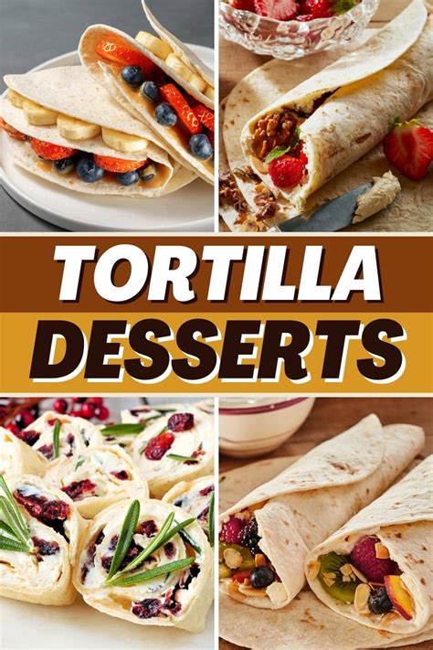 13 Tortilla Desserts Easy Recipes Insanely Good