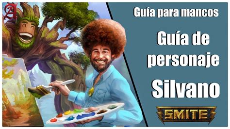 SMITE GUÍA PARA MANCOS 121 COMO JUGAR CON SILVANO YouTube