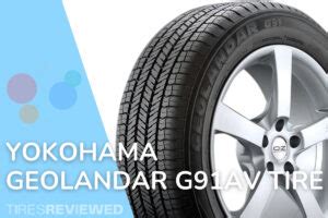 Yokohama Geolandar G91AV Tire Review - Tires Reviewed