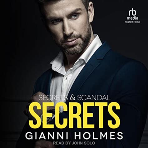 Secrets Secrets And Scandal Series Book 1 Audible Audio Edition Gianni Holmes