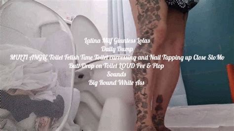 Latina Milf Giantess Lolas Daily Dump Multi Angle Toilet Fetish Time