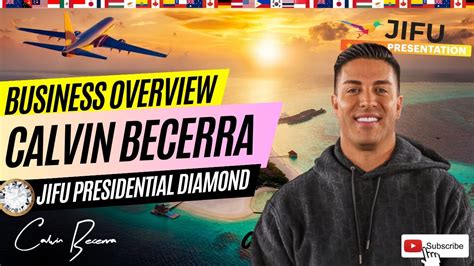 Jifu Business Overview With Presidential Diamond Calvin Becerra