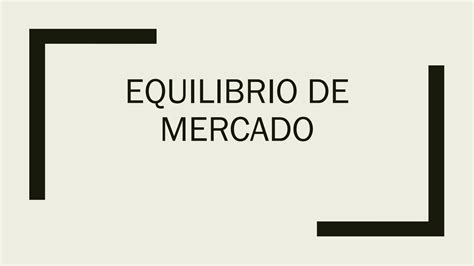 Solution Equilibrio De Mercado Studypool