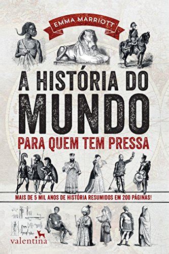 Sete Livros Incríveis Sobre A História Do Mundo Os Melhores E Mais