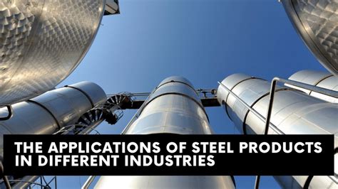 The Applications of Steel Products in Different Industries - Construction How