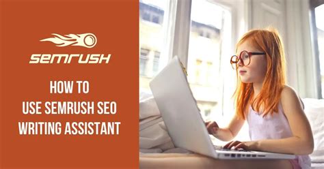 How To Use Semrush SEO Writing Assistant 2024