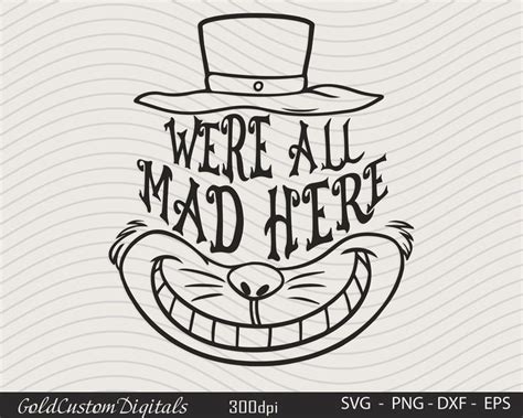 Were All Mad Here Svg Were All Made Here Sublimation Were All Made