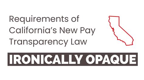 Requirements Of Californias New Pay Transparency Law Ironically Opaque Nilan Johnson Lewis Pa