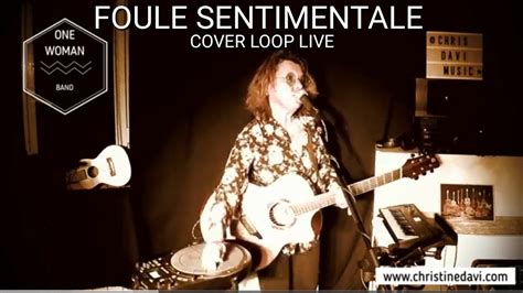 Foule Sentimentale Cover Loop Live Youtube