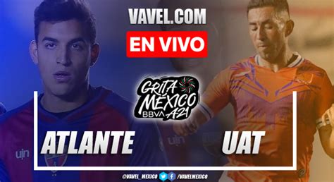 Goles y resumen del Atlante 3 0 Correcaminos en Liga Expansión MX 2021