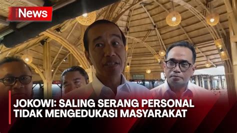 Jokowi Soal Debat Capres Saling Serang Personal Tak Mengedukasi